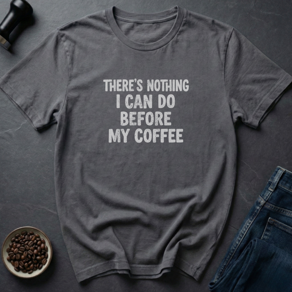 Before Coffee T-Shirt