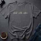 Coffee First T-Shirt