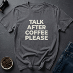 Coffee graphic Now Talking T-Shirt in by Caffeine Dept