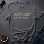 Coffee graphic Therapist Coffee T-Shirt in by Caffeine Dept