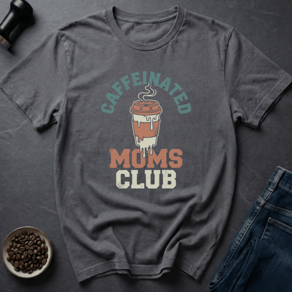 Coffee graphic Caffeinated Moms T-Shirt in by Caffeine Dept