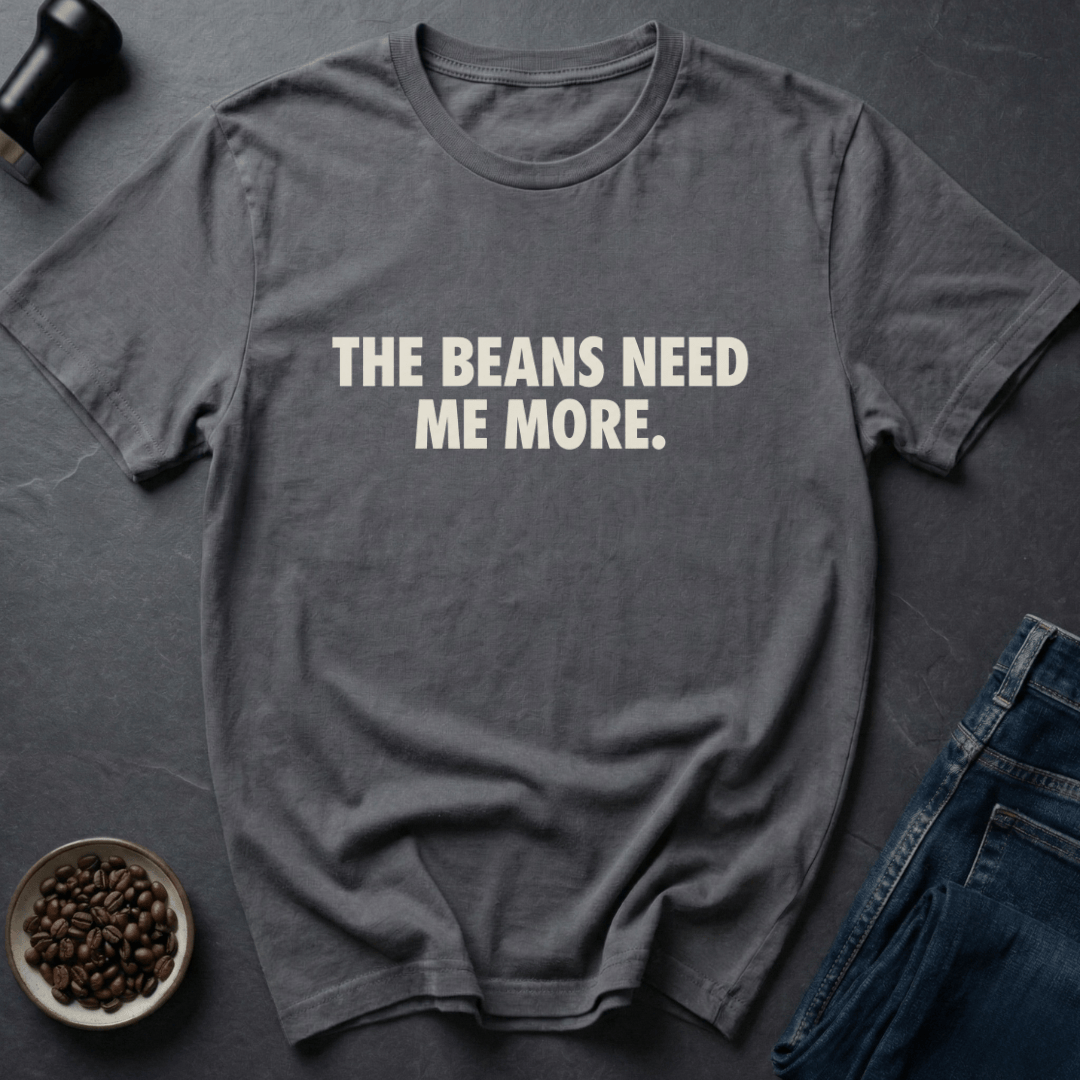 Coffee graphic Need Beans T-Shirt in by Caffeine Dept