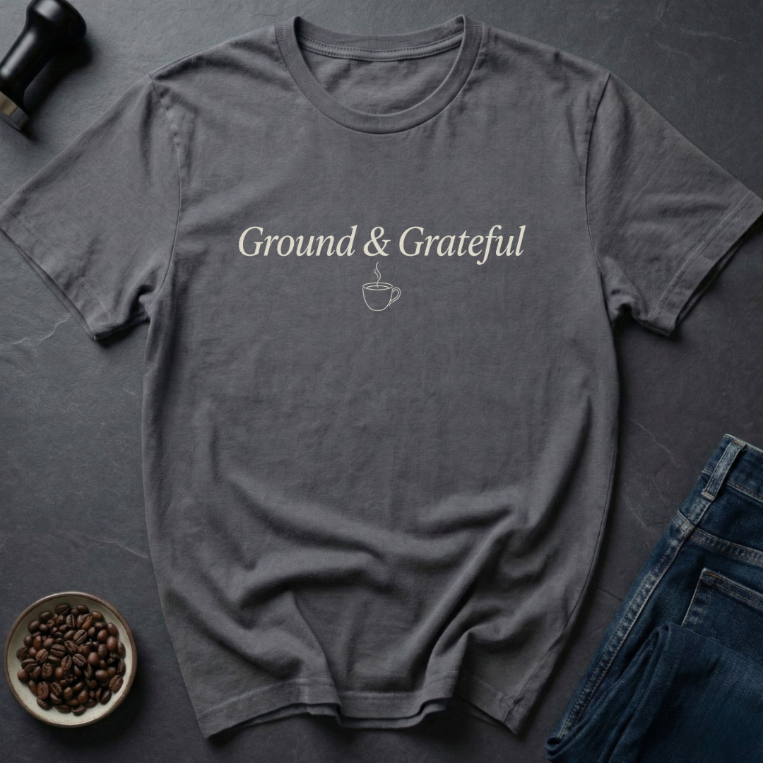 Ground Grateful T-Shirt