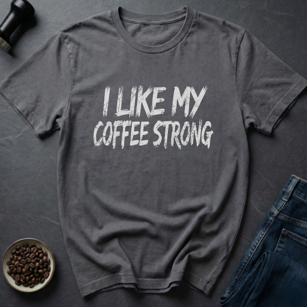 Coffee Strong T-Shirt