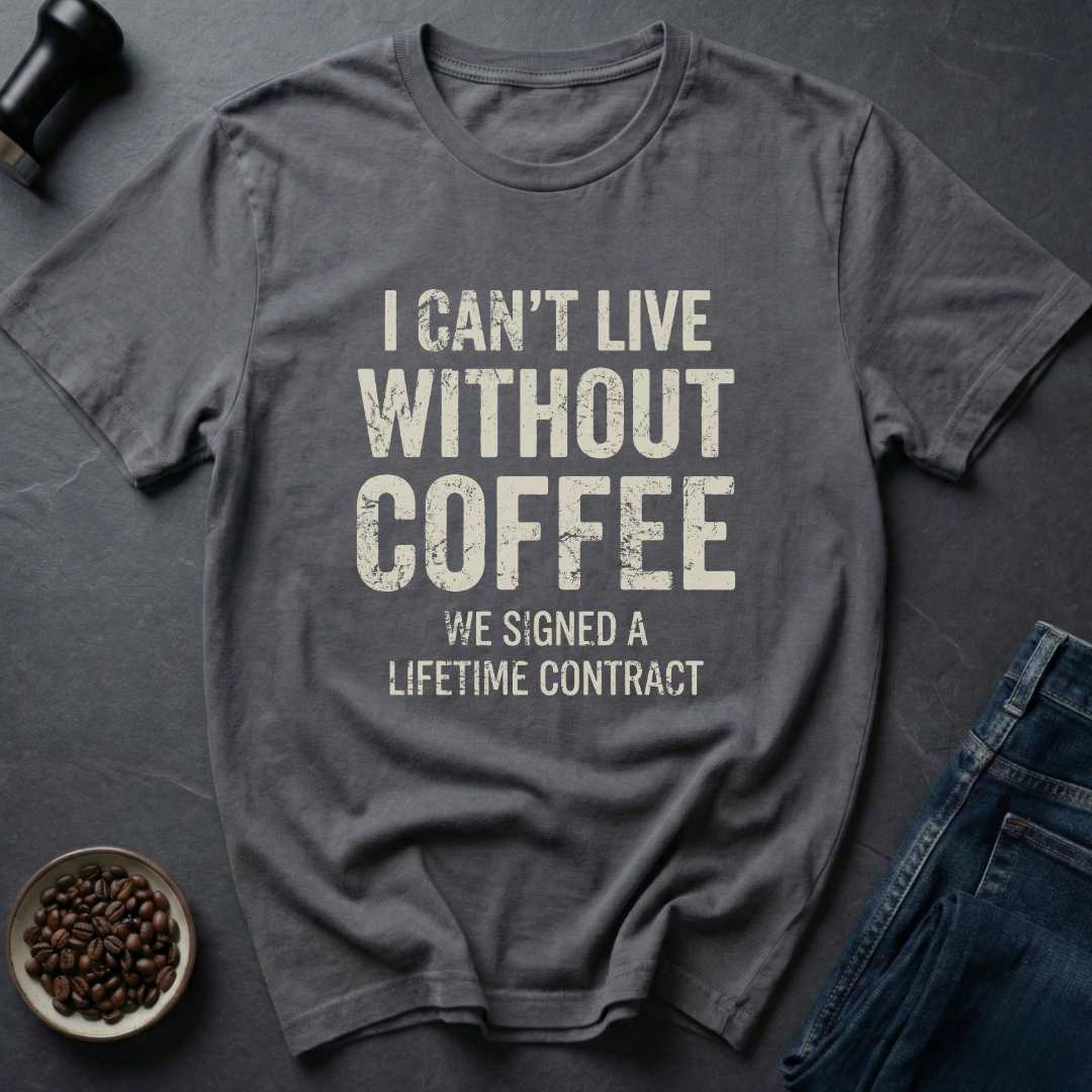 Without Coffee T-Shirt