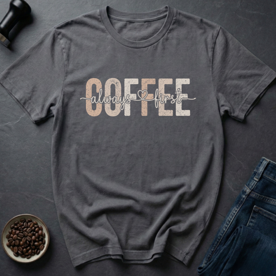 Coffee First T-shirt