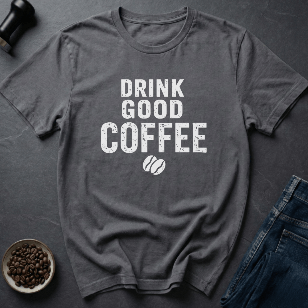 Good Coffee T-Shirt