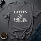 Lattes And Hustle T-Shirt
