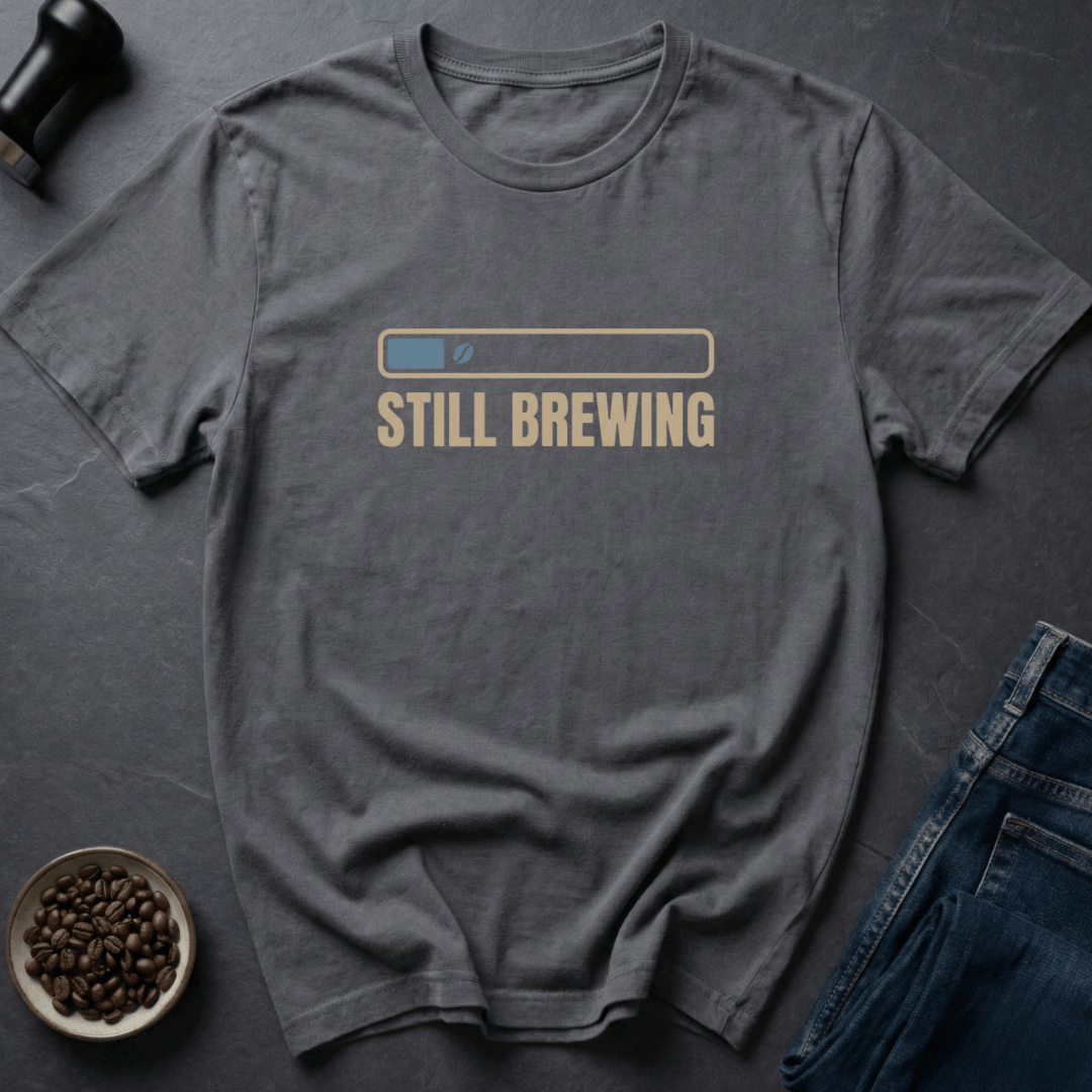 Coffee graphic Still Brewing T-Shirt in by Caffeine Dept