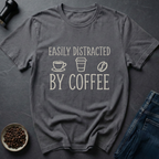 Coffee Distracted T-Shirt