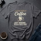 Coffee graphic Coffee Shift T-Shirt in by Caffeine Dept