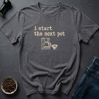 Next Pot T-Shirt