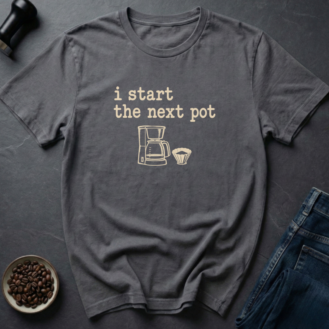 Next Pot T-Shirt