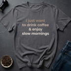 Enjoy Mornings T-Shirt