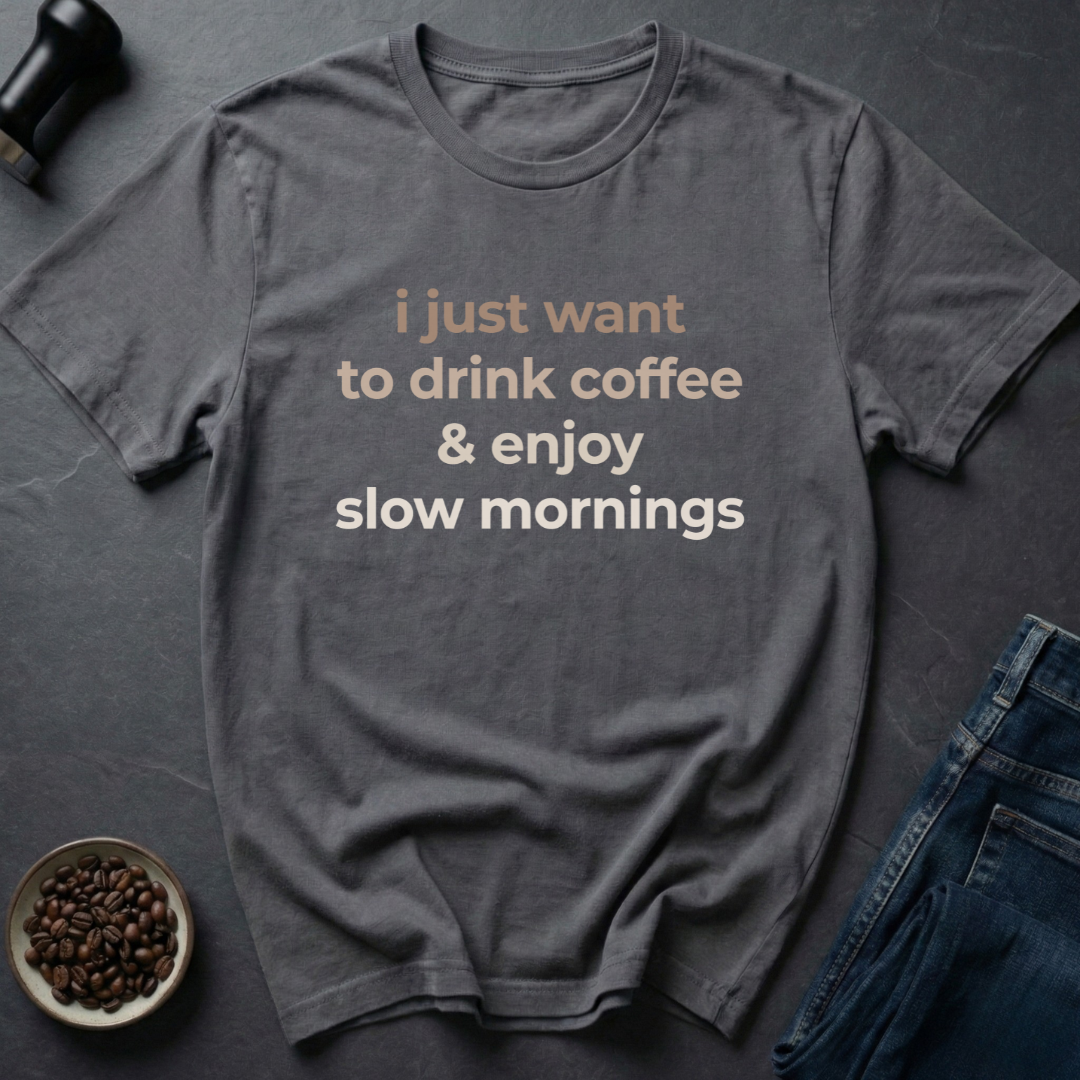 Enjoy Mornings T-Shirt