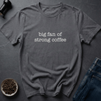 Coffee graphic Strong Coffee T-Shirt in by Caffeine Dept
