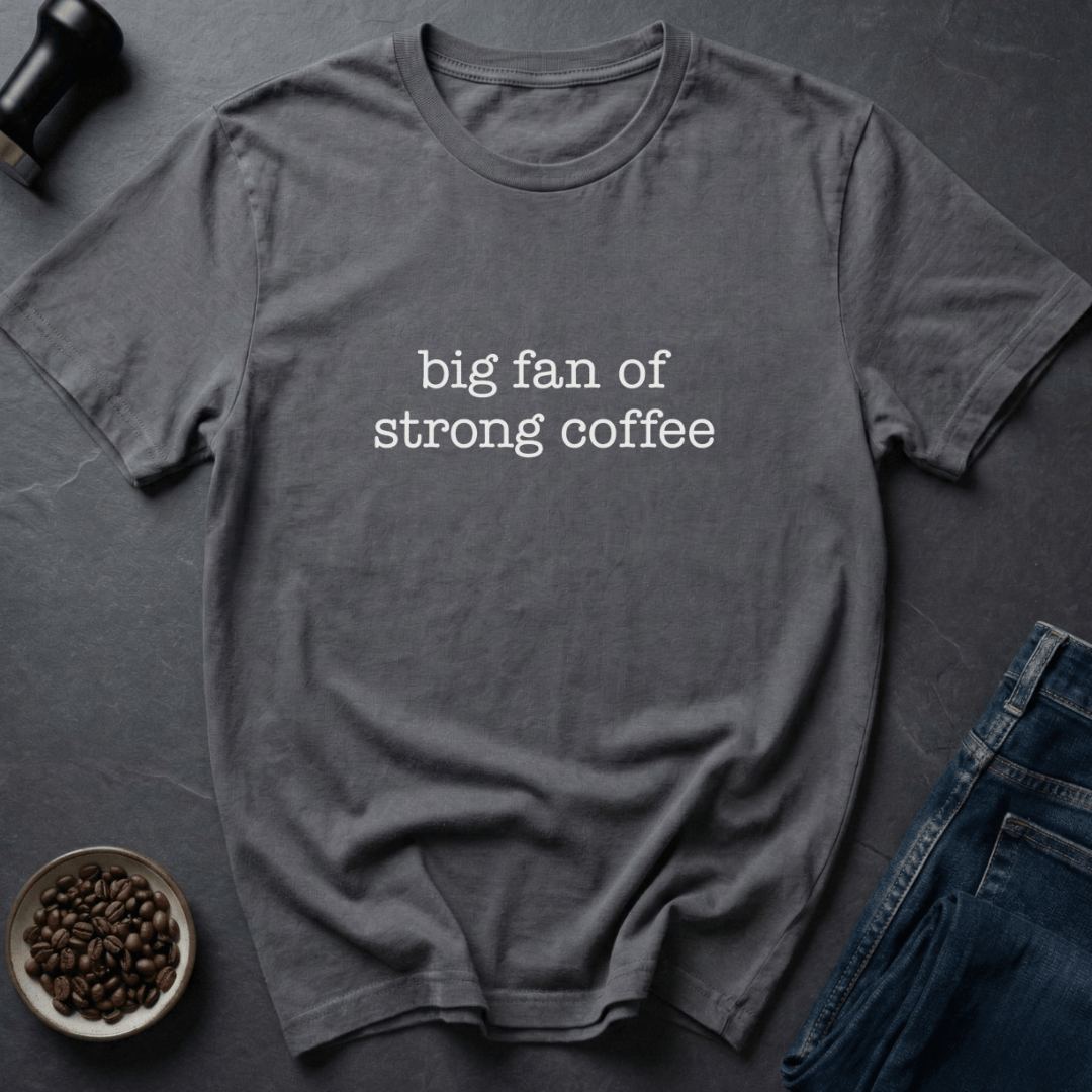 Coffee graphic Strong Coffee T-Shirt in by Caffeine Dept
