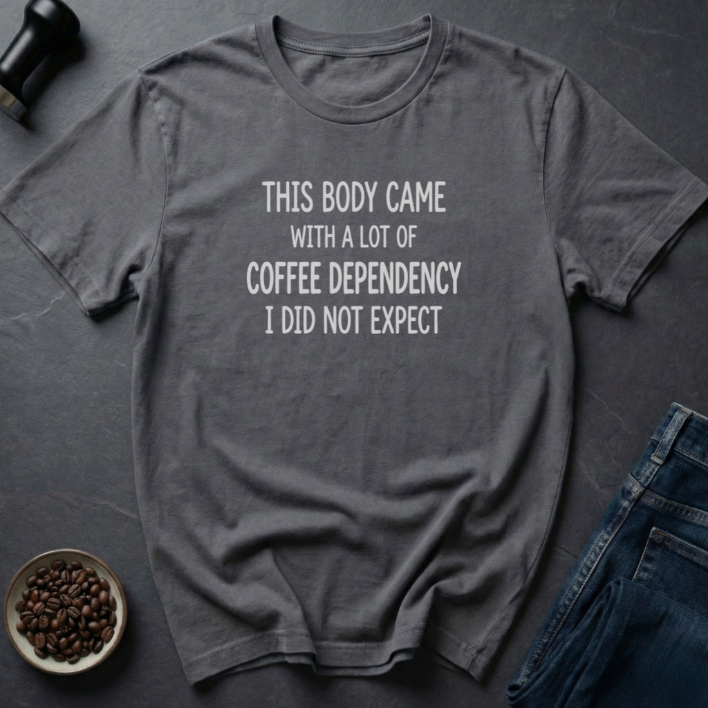 Coffee Dependency T-Shirt