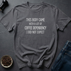 Coffee Dependency T-Shirt