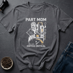 Coffee graphic Coffee Critical Mom T-Shirt in by Caffeine Dept