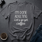 Coffee graphic Adulting Failed T-Shirt in by Caffeine Dept