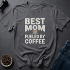 Coffee graphic Best Mom T-Shirt in by Caffeine Dept