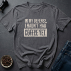 No Coffee Yet T-Shirt