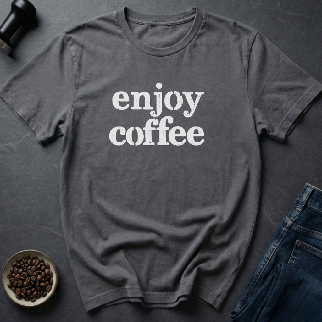 Just Enjoy T-Shirt