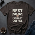 Coffee graphic Best Mom T-Shirt in by Caffeine Dept