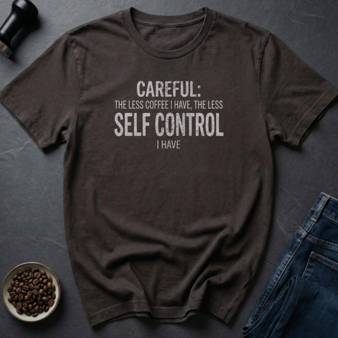 Less Self Control T-Shirt