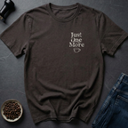 Just One More T-Shirt
