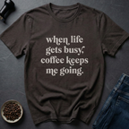 Keeps Going T-Shirt