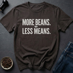 More Beans T-Shirt