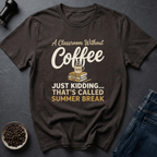 Coffee graphic Teacher Coffee T-Shirt in by Caffeine Dept