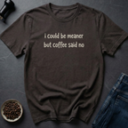 Coffee Says No T-Shirt