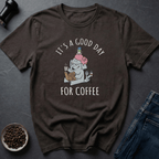 Coffee graphic Good day T-Shirt in by Caffeine Dept
