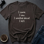 Smelled Decaf T-Shirt