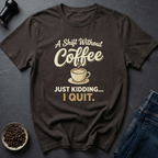 Coffee graphic Shift Fuel T-Shirt in by Caffeine Dept