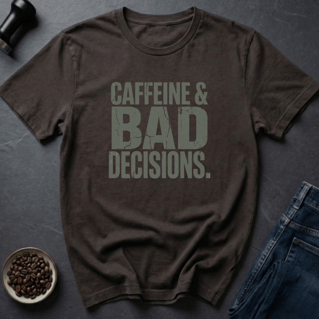 Coffee graphic Caffeine Bad Decisions T-Shirt in by Caffeine Dept