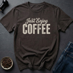 Just Enjoy T-Shirt