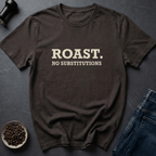 Coffee graphic Roast Only T-Shirt in by Caffeine Dept