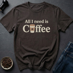 Need Coffee T-shirt