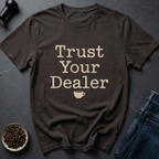 Trust Dealer T-Shirt