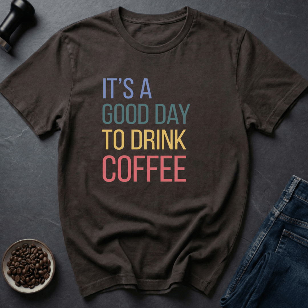 Coffee graphic Good Day Coffee T-Shirt in by Caffeine Dept