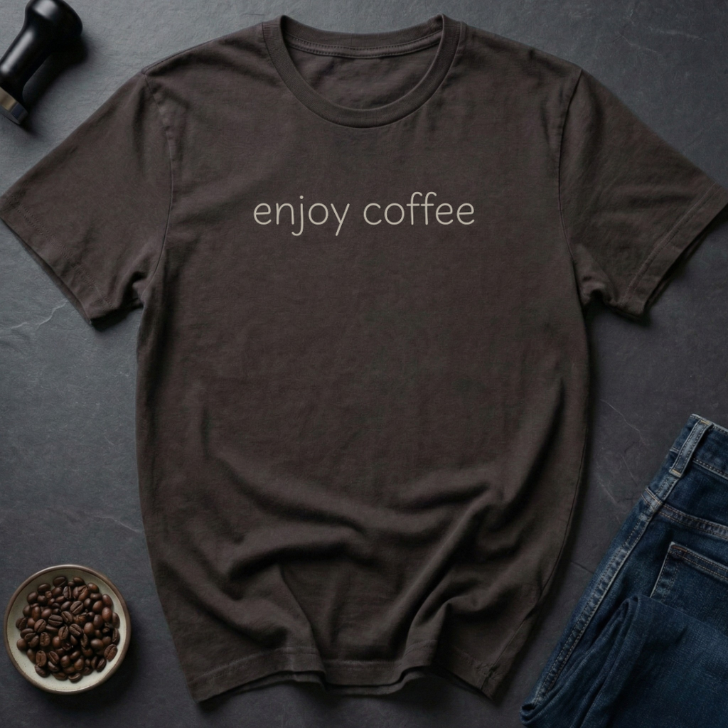 Just Enjoy T-Shirt