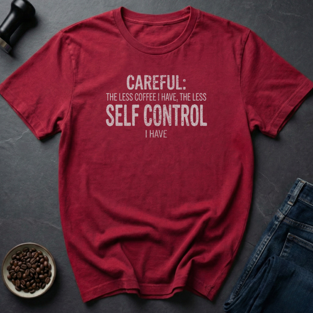 Less Self Control T-Shirt