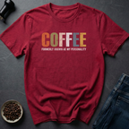 Coffee Personality T-Shirt