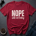 Coffee graphic Nope Still Not Today T-Shirt in by Caffeine Dept