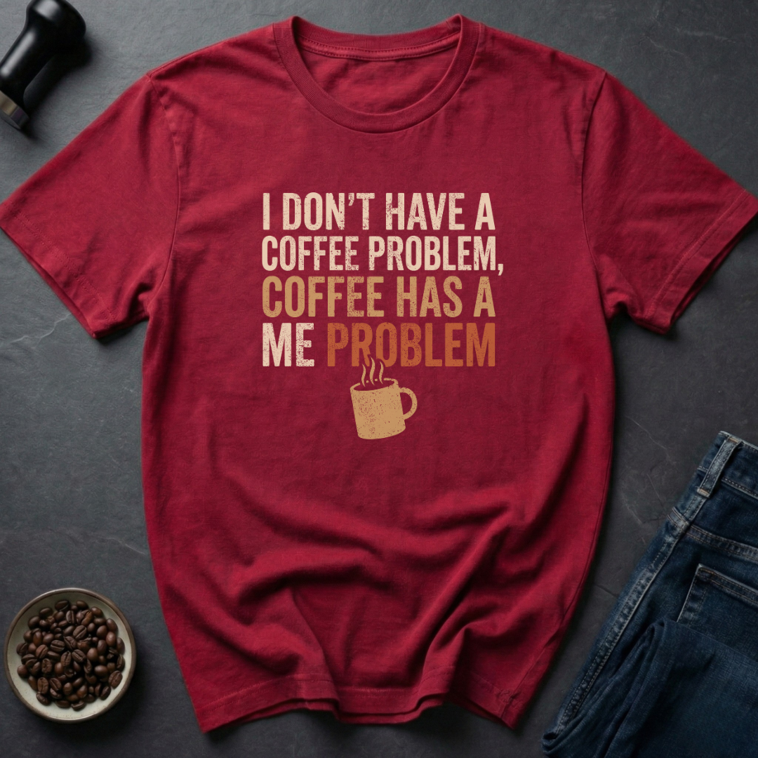 Not My Problem T-Shirt