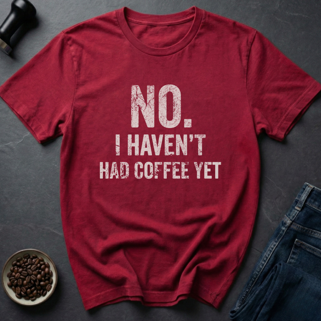No Coffee T-Shirt